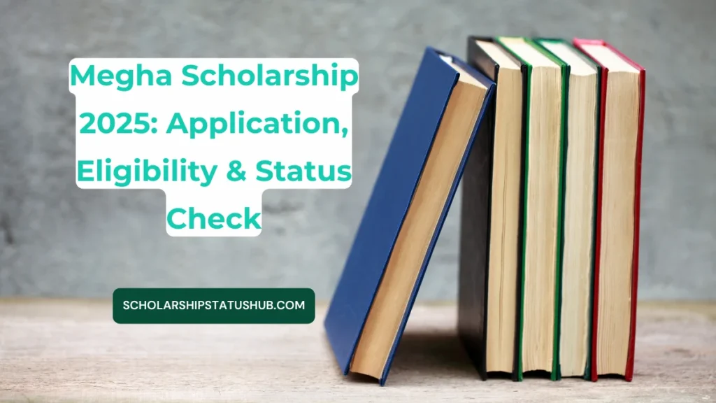 Megha Scholarship 2025
