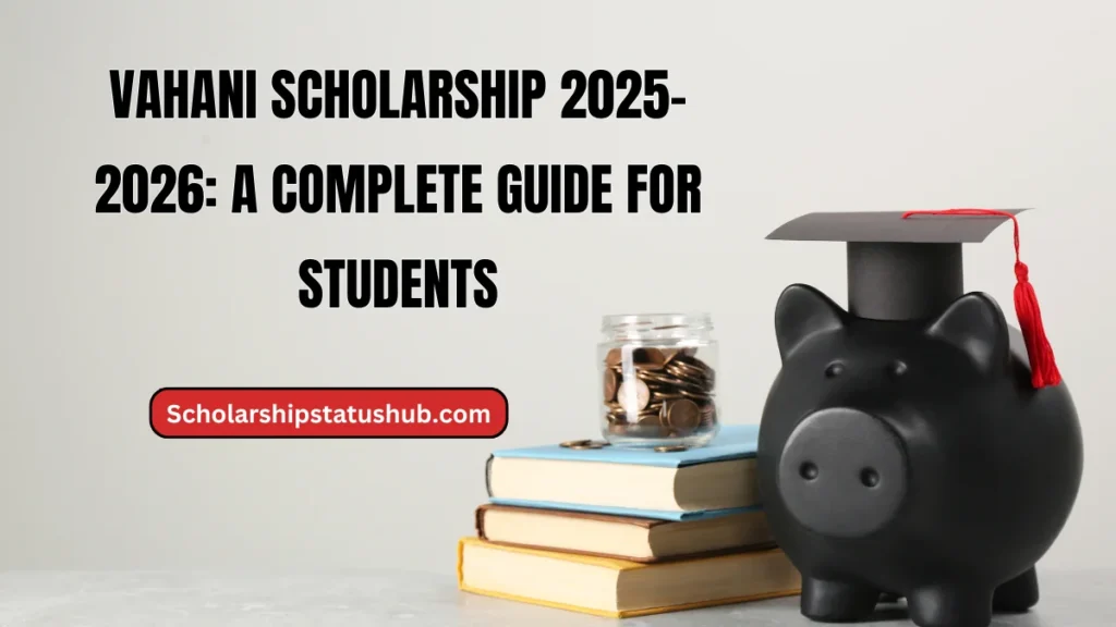 Vahani Scholarship 2025–2026
