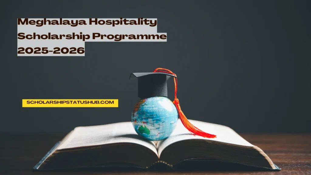 Meghalaya Hospitality Scholarship Programme 2025-2026