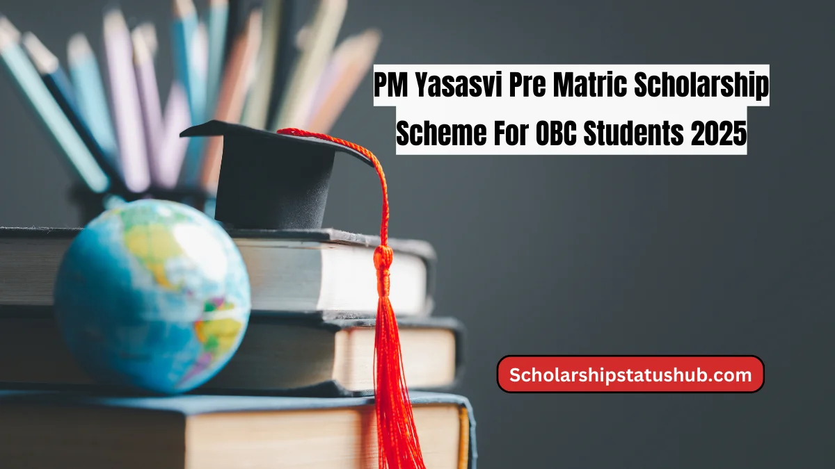 PM Yasasvi Pre Matric Scholarship Scheme For OBC Students 2025